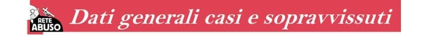 I dati generali di casi e sopravvissuti
